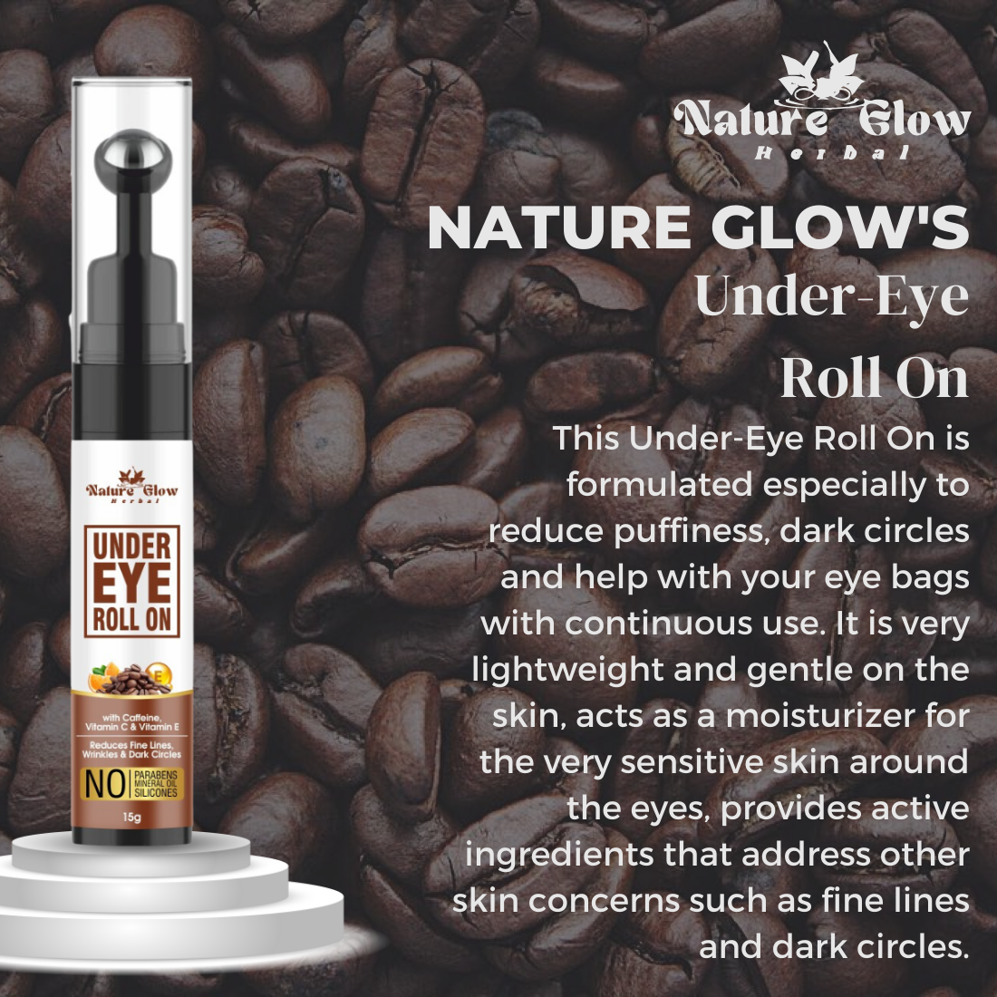 Nature Glow Under Caffeine Roll .